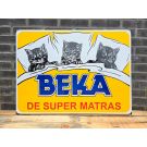 BEKA - DE SUPER MATRAS emaljskylt