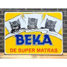 BEKA - DE SUPER MATRAS emaljskylt