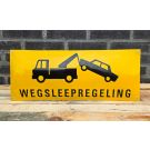 Veiligheids bord Wegsleepregeling